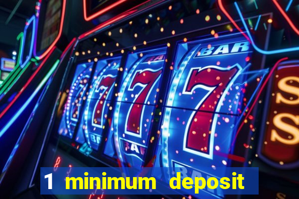 1 minimum deposit casino australia 2019