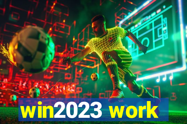 win2023 work