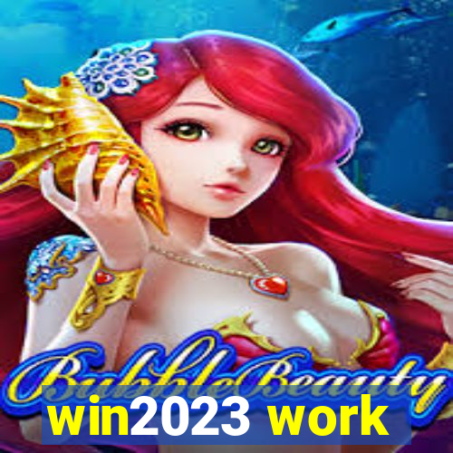 win2023 work