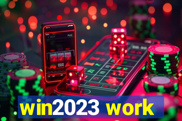 win2023 work