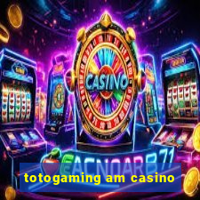 totogaming am casino