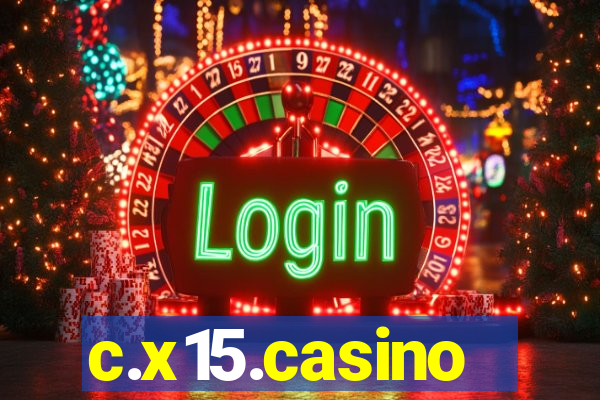 c.x15.casino