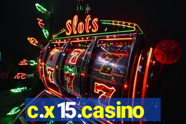 c.x15.casino