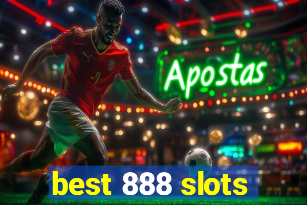 best 888 slots