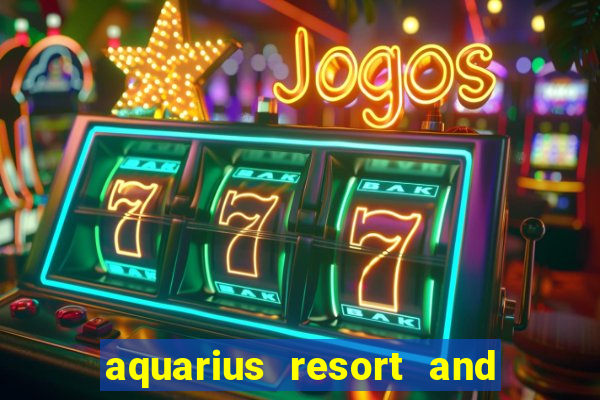 aquarius resort and casino laughlin