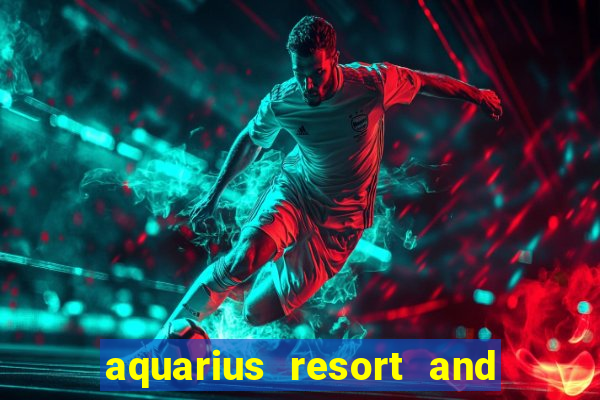 aquarius resort and casino laughlin