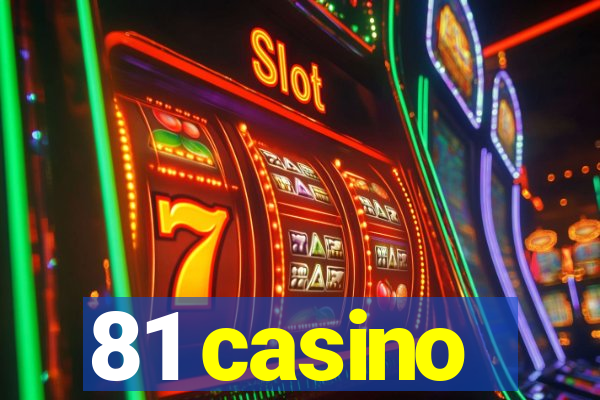 81 casino