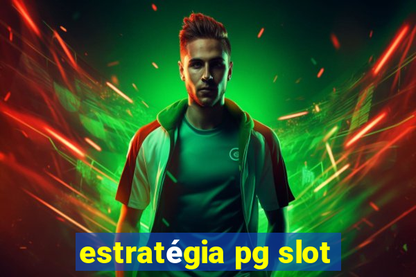 estratégia pg slot