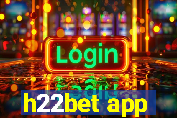 h22bet app