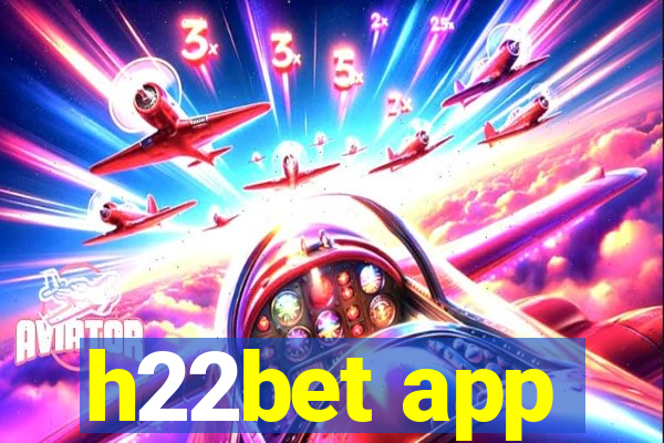 h22bet app