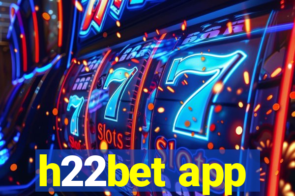 h22bet app