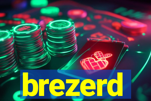 brezerd