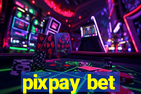 pixpay bet