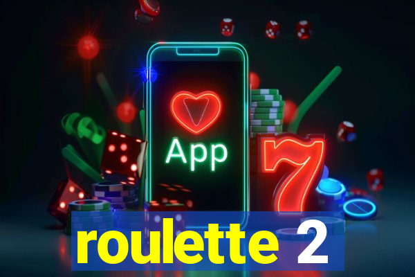 roulette 2