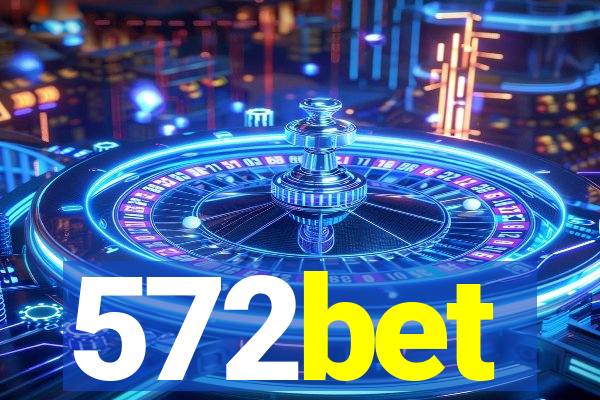 572bet