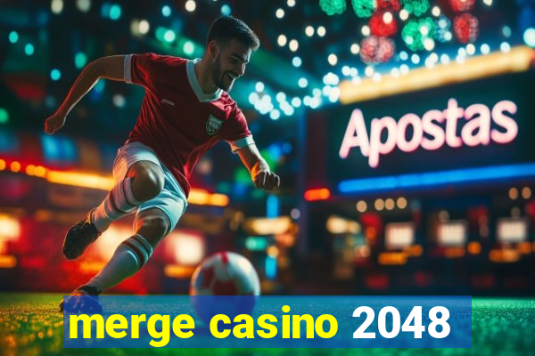 merge casino 2048