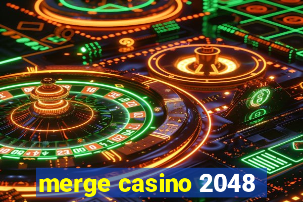 merge casino 2048