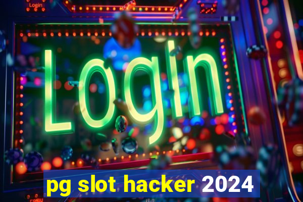 pg slot hacker 2024