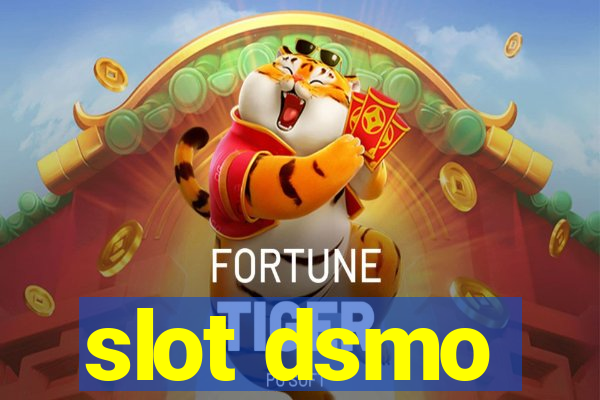 slot dsmo