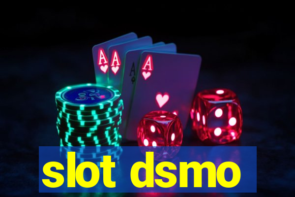 slot dsmo