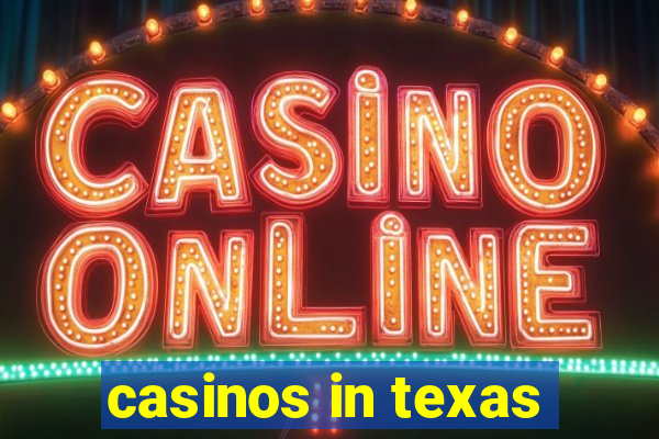 casinos in texas