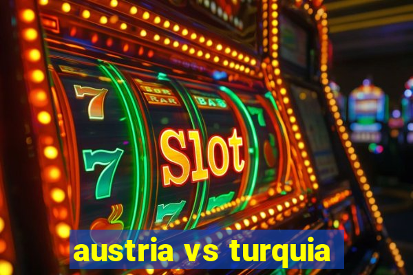 austria vs turquia