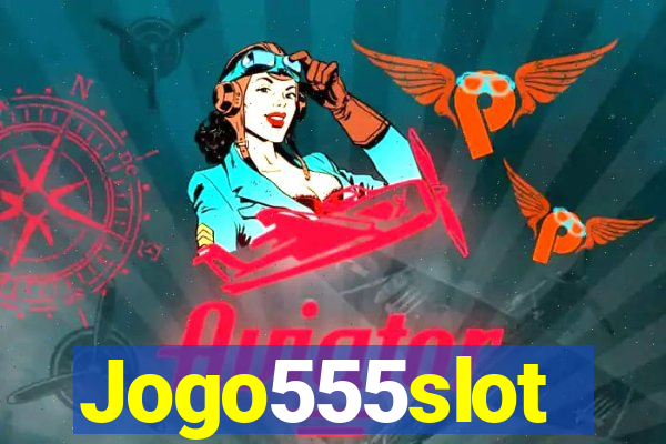 Jogo555slot