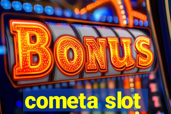 cometa slot