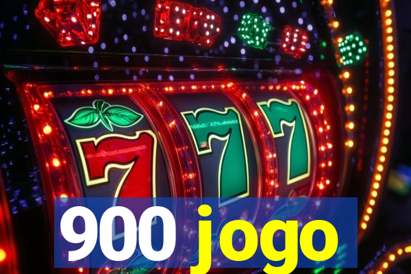 900 jogo