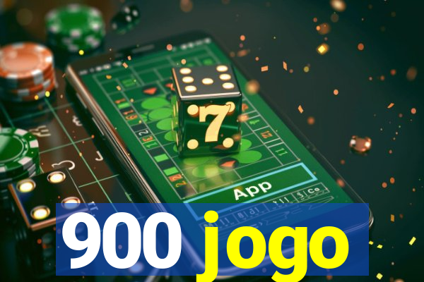 900 jogo