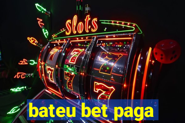 bateu bet paga