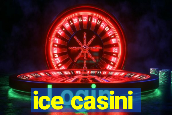 ice casini