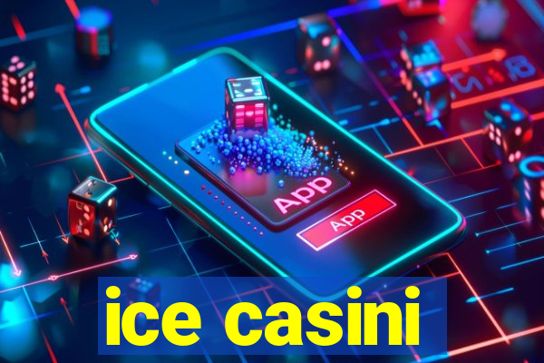 ice casini