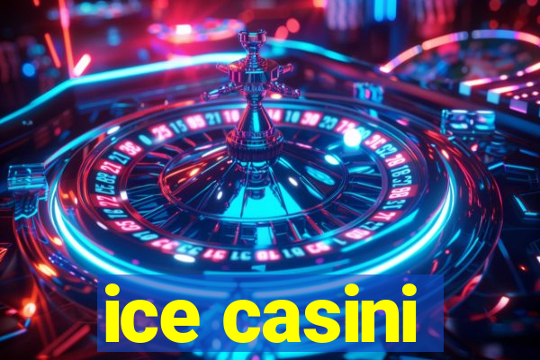 ice casini