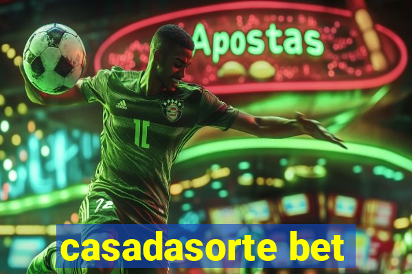 casadasorte bet