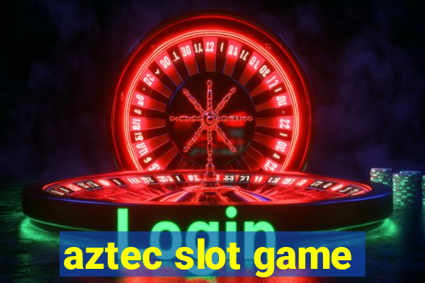 aztec slot game