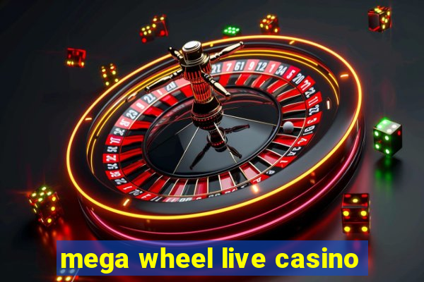 mega wheel live casino