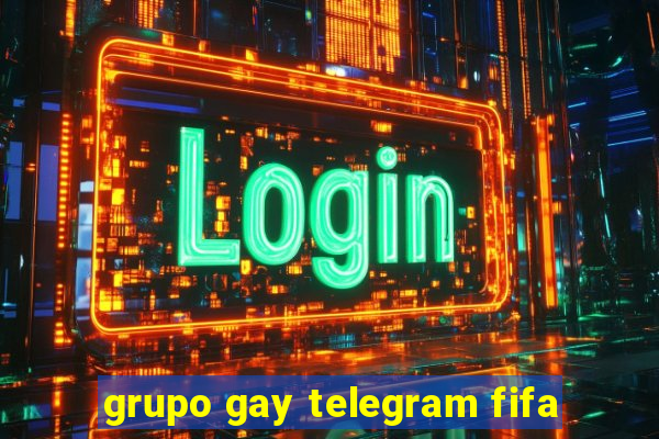 grupo gay telegram fifa