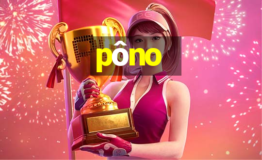 pôno