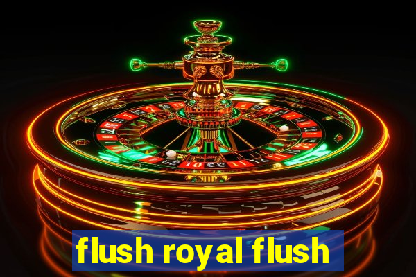 flush royal flush