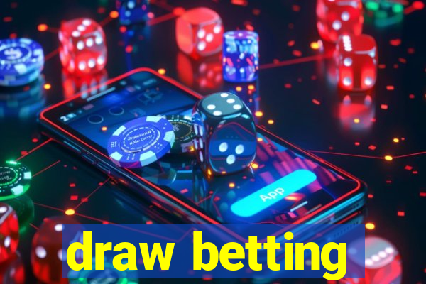 draw betting