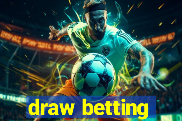 draw betting