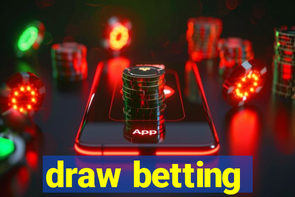 draw betting