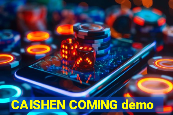 CAISHEN COMING demo