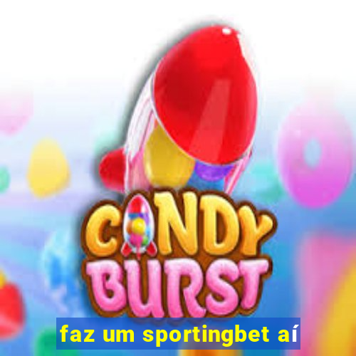 faz um sportingbet aí