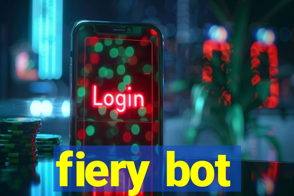 fiery bot