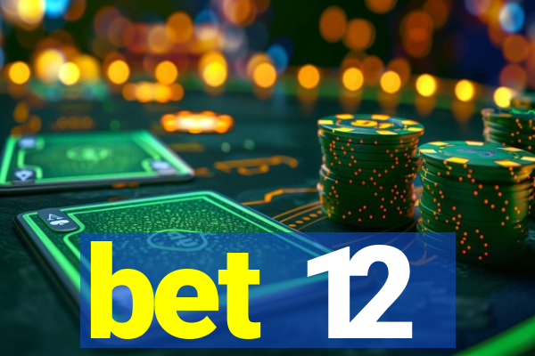 bet 12