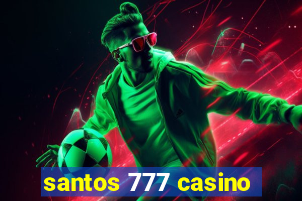 santos 777 casino