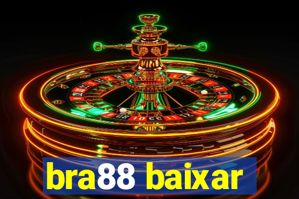 bra88 baixar