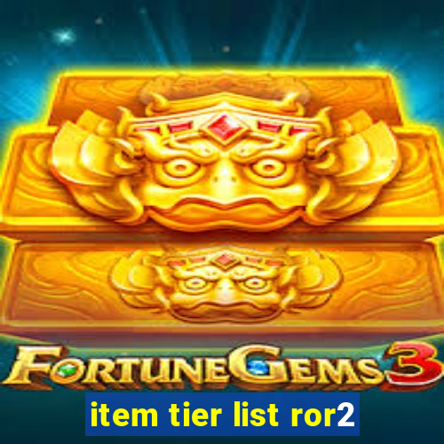 item tier list ror2